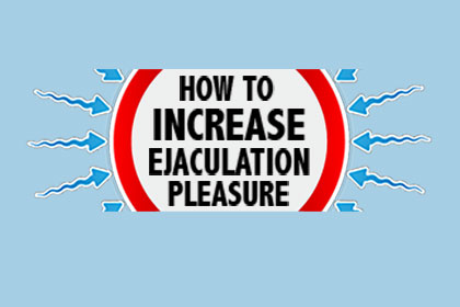 How to increase ejaculation pleasure